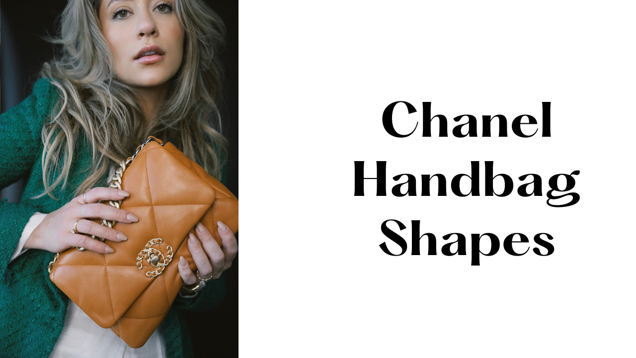 Chanel Handbag Shapes: Classic Flap, Boy Chanel and More
