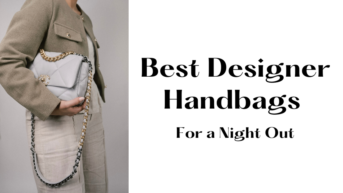 Unveiling the Best Designer Bags for an Elegant Night Out REDELUXE